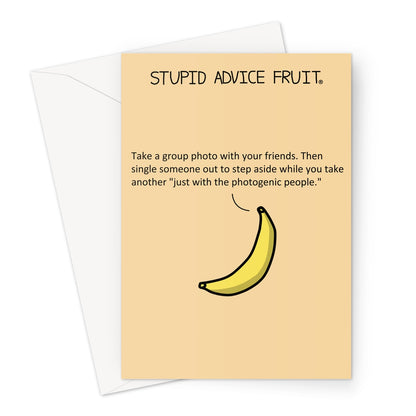 Stupid Advice Fruit (SAFGC046) Greeting Card