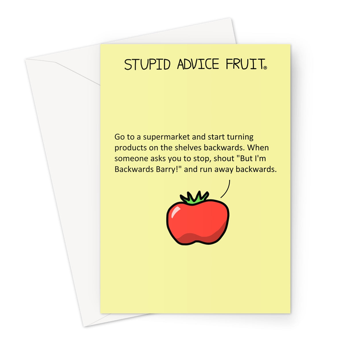 Stupid Advice Fruit (SAFGC010) Greeting Card