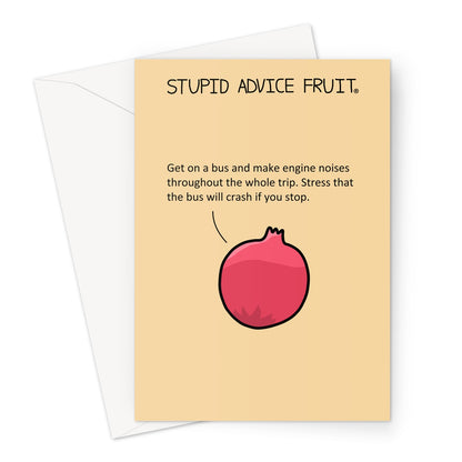 Stupid Advice Fruit (SAFGC011) Greeting Card