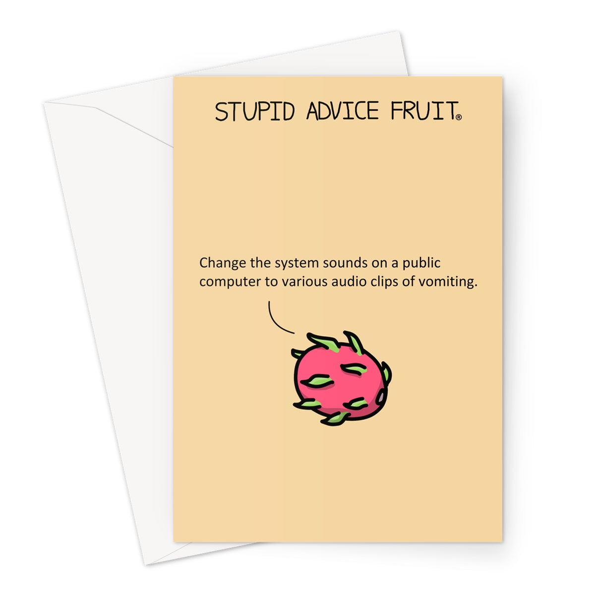 Stupid Advice Fruit (SAFGC036) Greeting Card