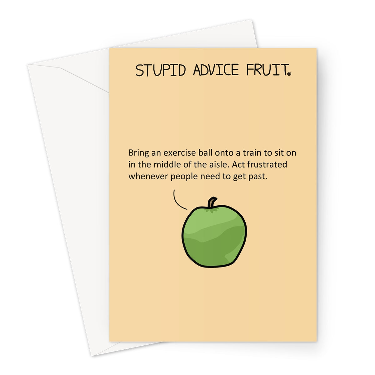 Stupid Advice Fruit (SAFGC028) Greeting Card