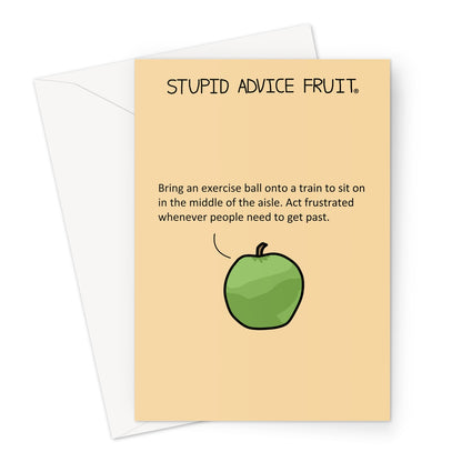 Stupid Advice Fruit (SAFGC028) Greeting Card