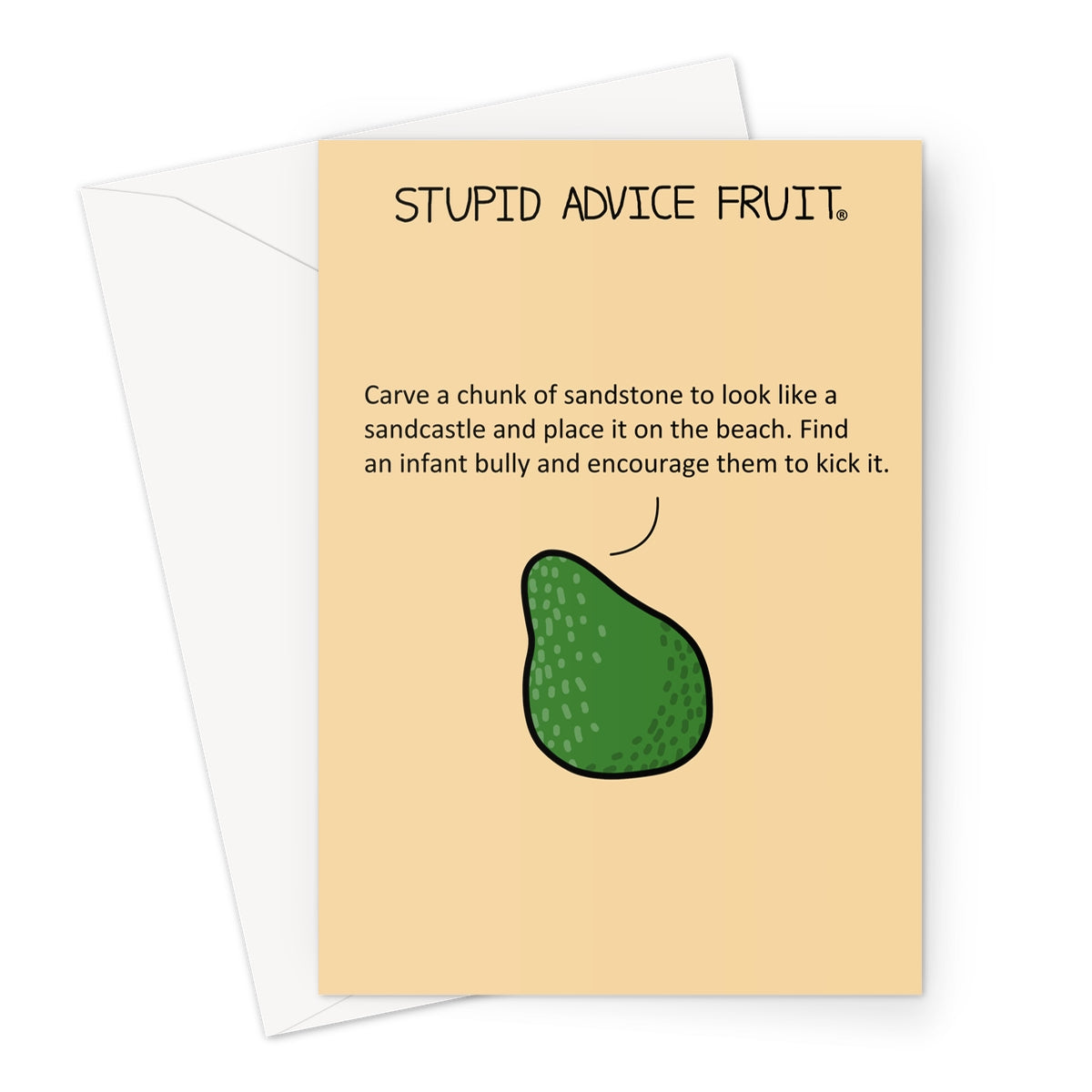 Stupid Advice Fruit (SAFGC043) Greeting Card