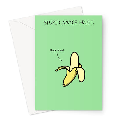 Stupid Advice Fruit (SAFGC006) Greeting Card