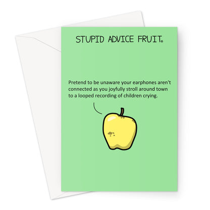 Stupid Advice Fruit (SAFGC045) Greeting Card