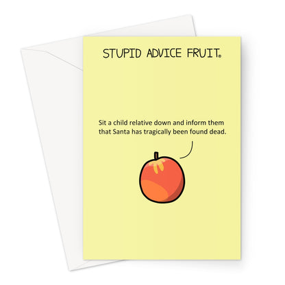 Stupid Advice Fruit (SAFGC050) Greeting Card