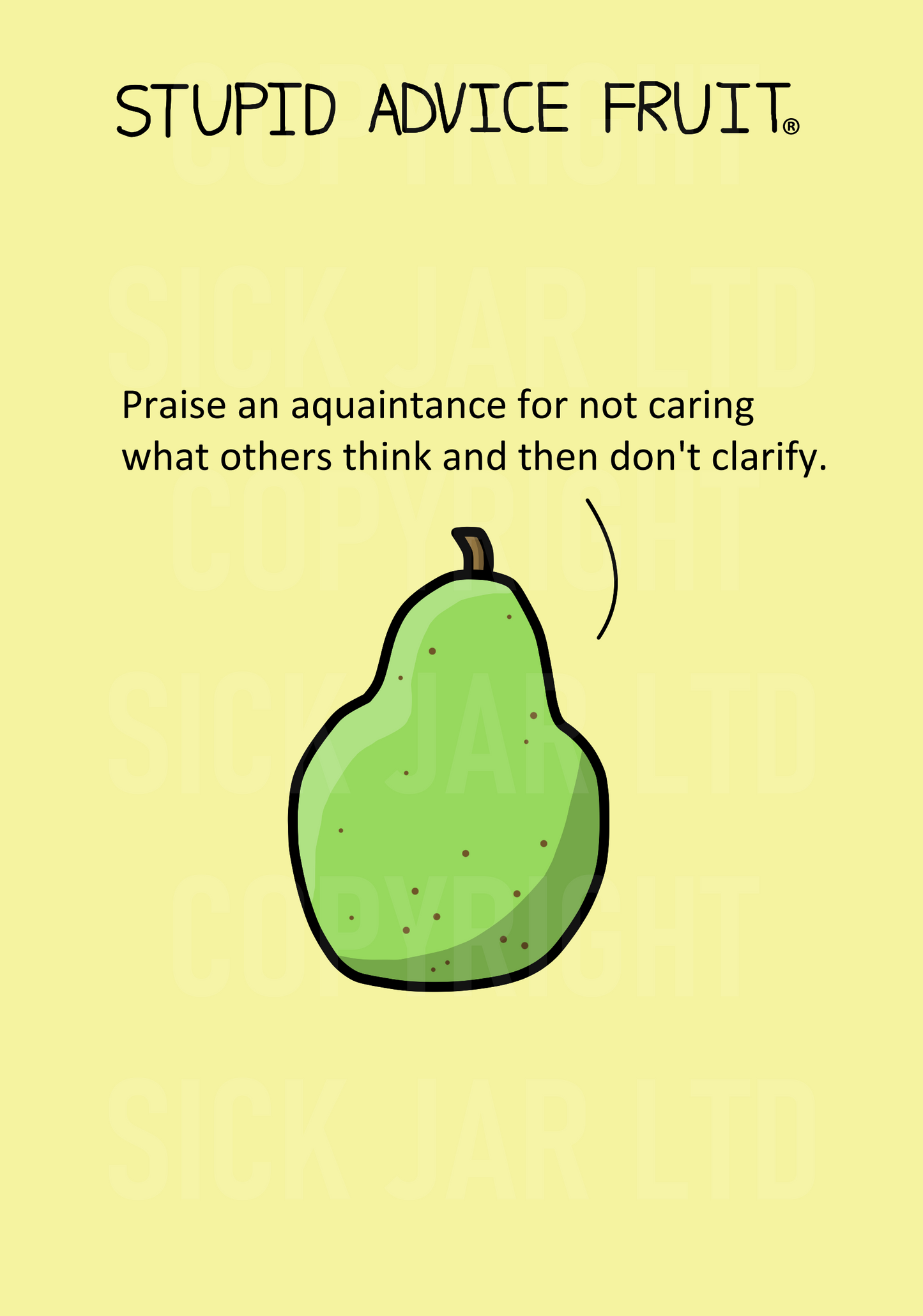 unethical stupid advice fruit card pear praise for not caring what others think prank