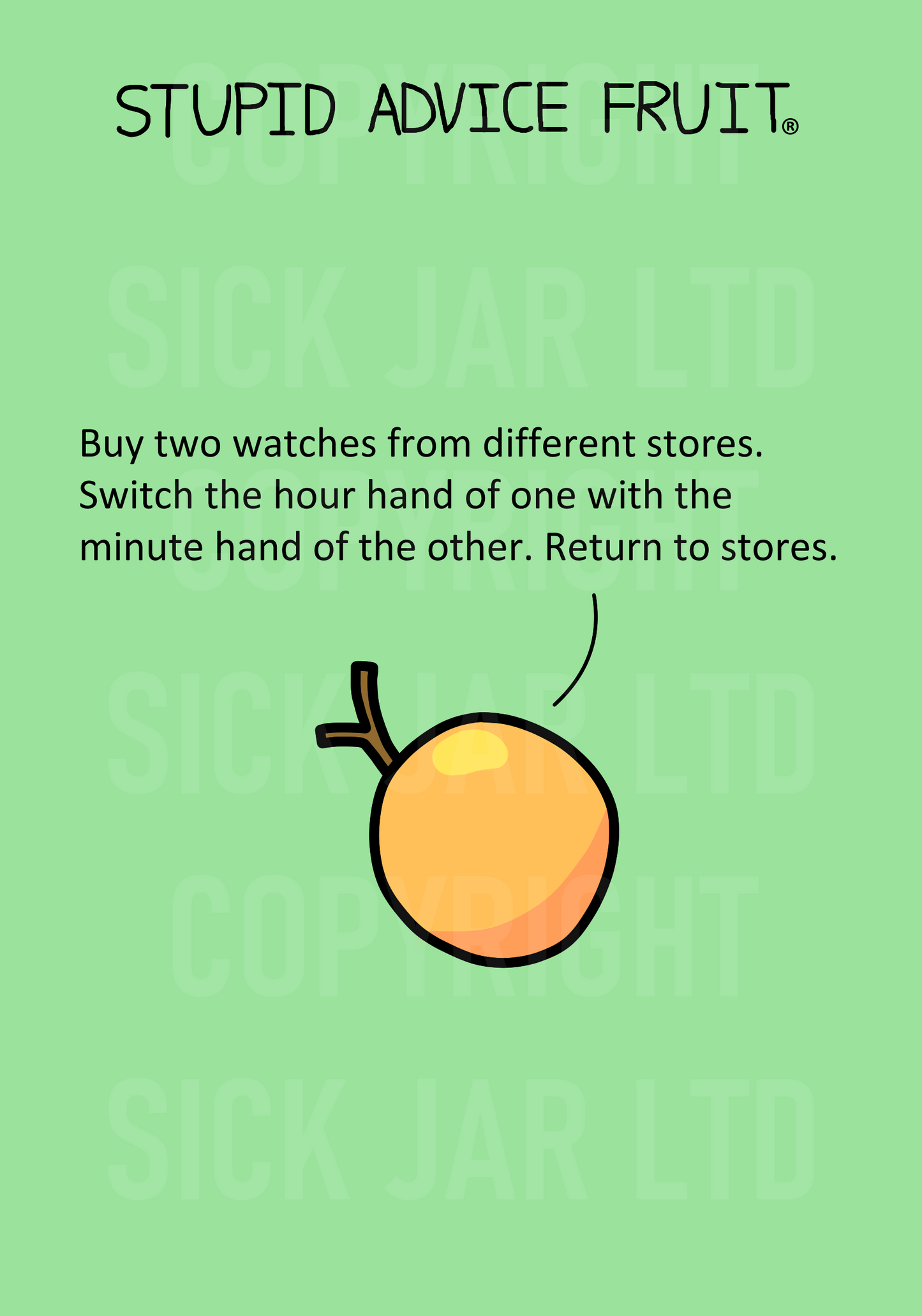 unethical stupid advice fruit card apricot buy two watches replace hands and return them prank