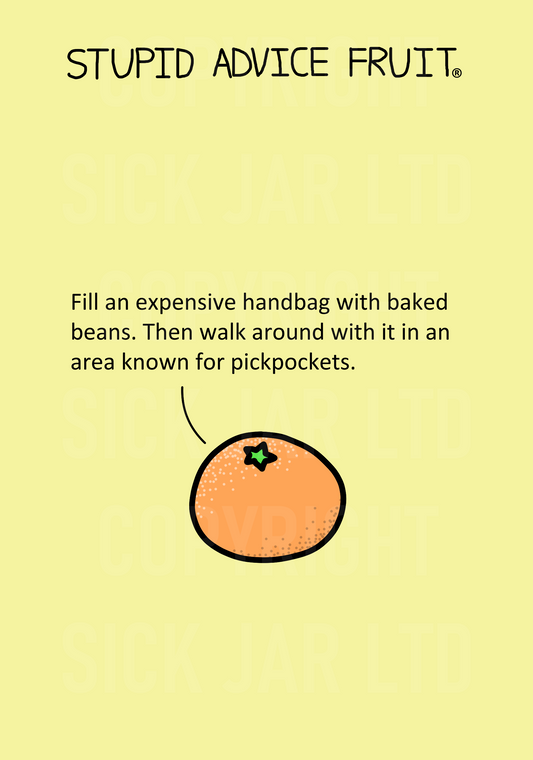 unethical stupid advice fruit card orange fill handbag with baked beans for pickpockets prank