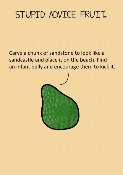 unethical stupid advice fruit card avocado tell kid bully to kick sandstone sandcastle prank