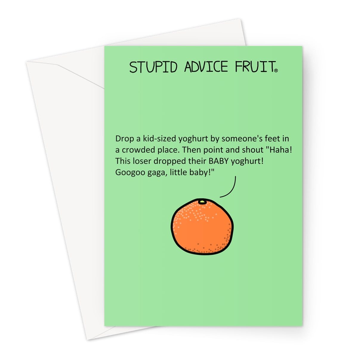 Stupid Advice Fruit (SAFGC031) Greeting Card