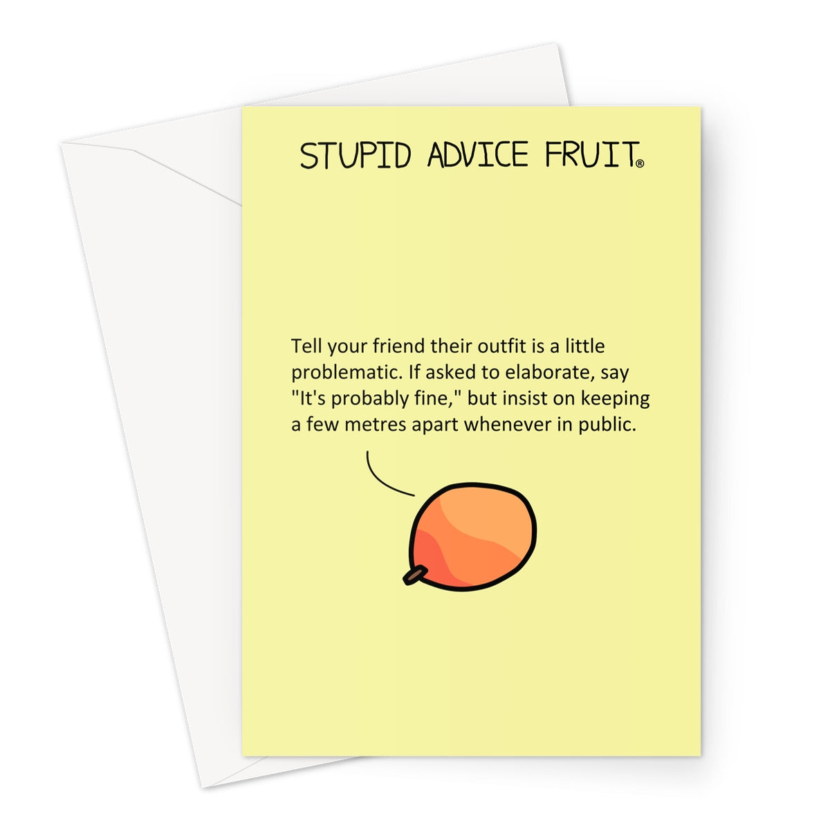 Stupid Advice Fruit (SAFGC029) Greeting Card
