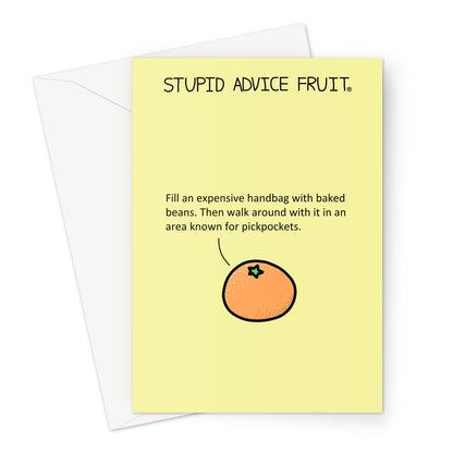 Stupid Advice Fruit (SAFGC014) Greeting Card