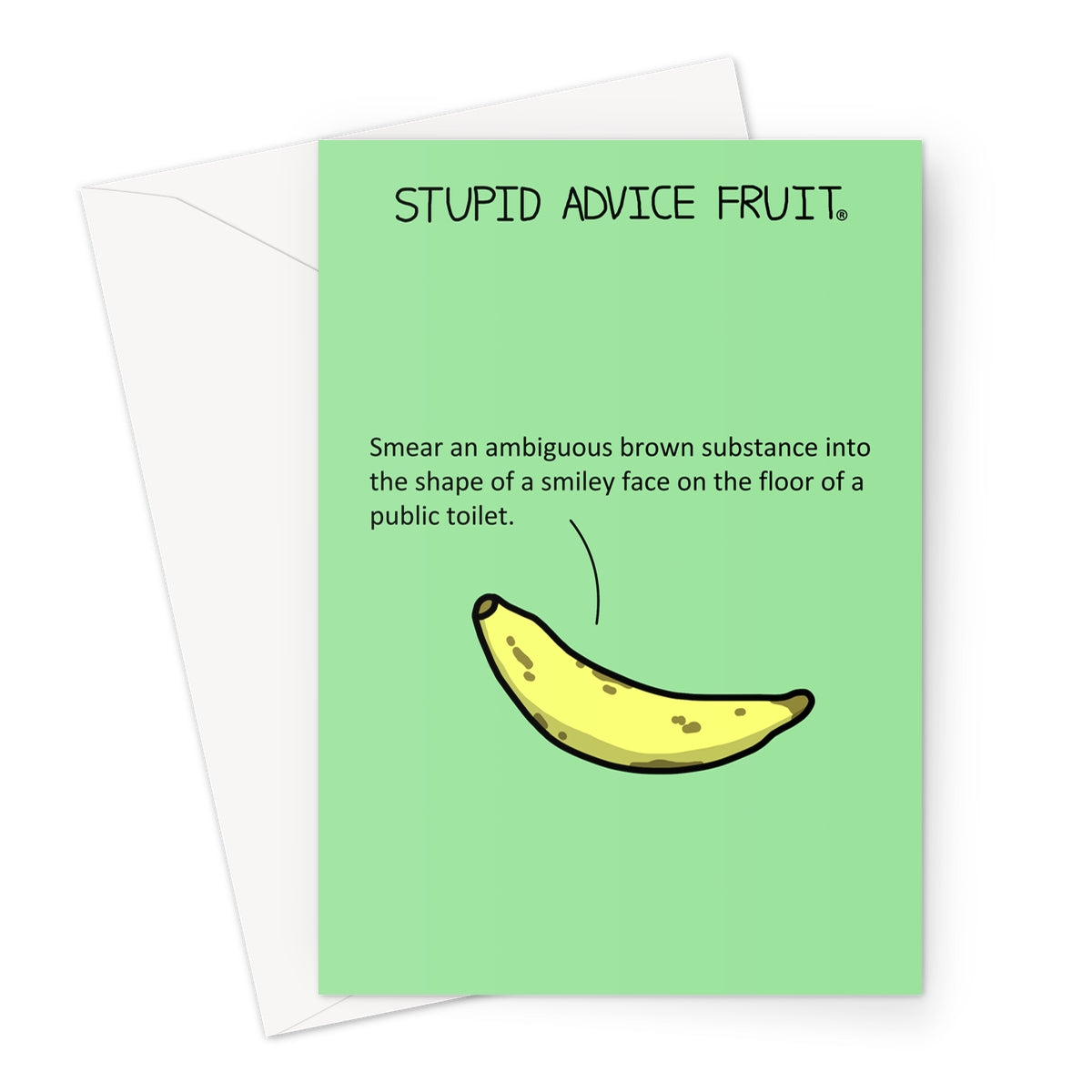 Stupid Advice Fruit (SAFGC027) Greeting Card