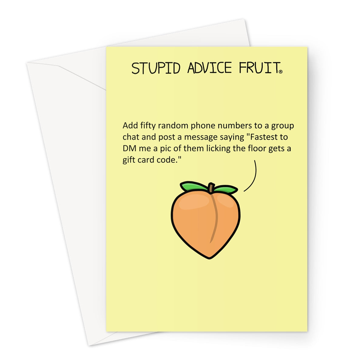 Stupid Advice Fruit (SAFGC033) Greeting Card