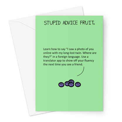 Stupid Advice Fruit (SAFGC026) Greeting Card