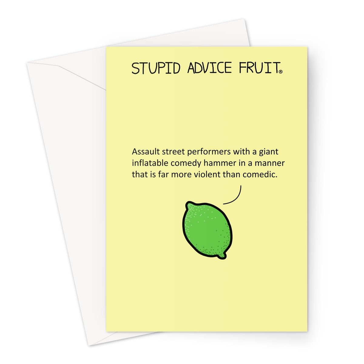 Stupid Advice Fruit (SAFGC025) Greeting Card