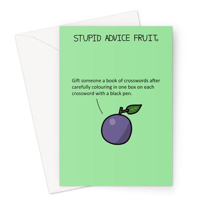 Stupid Advice Fruit (SAFGC023) Greeting Card