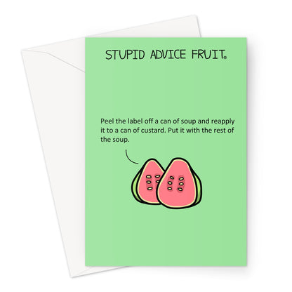 Stupid Advice Fruit (SAFGC044) Greeting Card