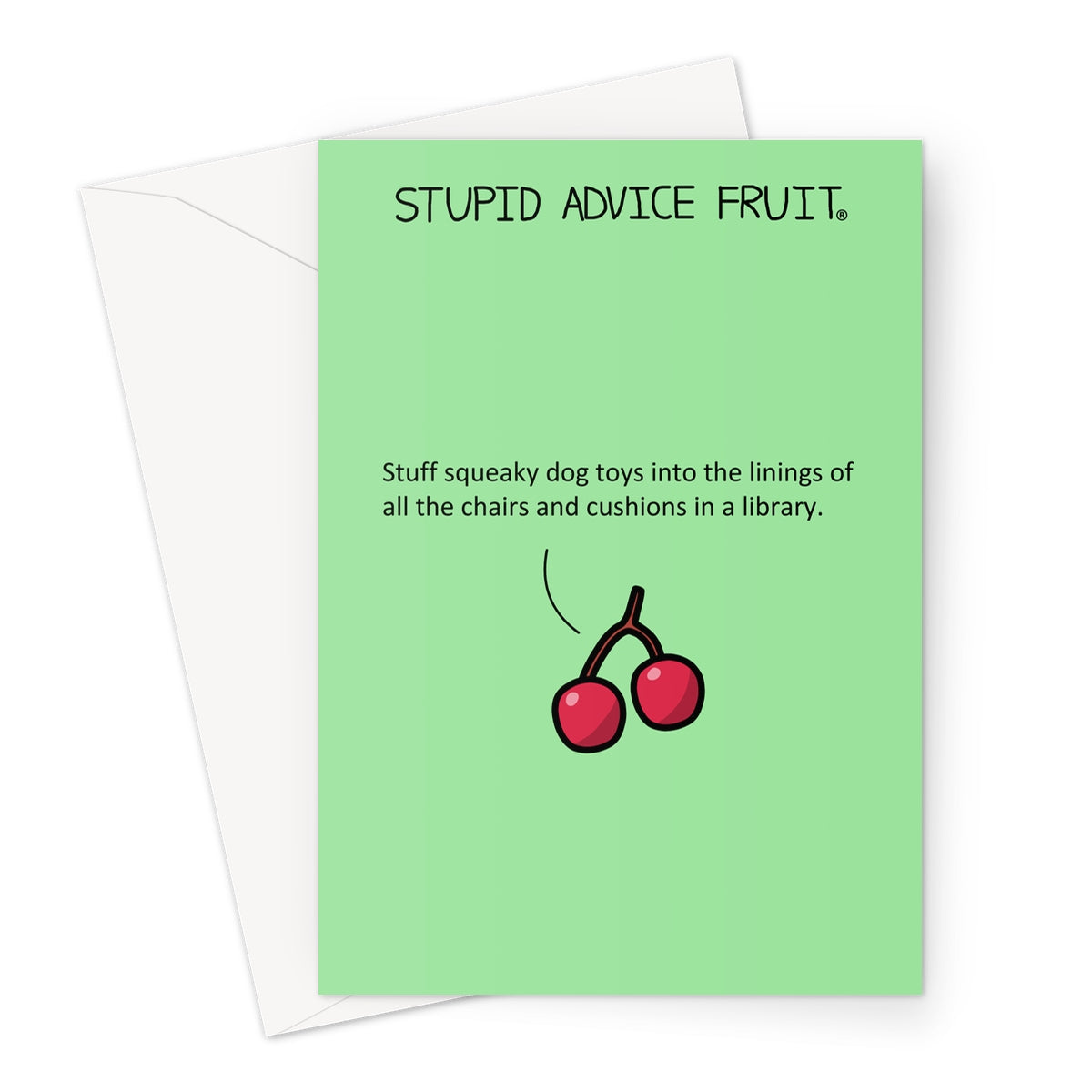 Stupid Advice Fruit (SAFGC037) Greeting Card