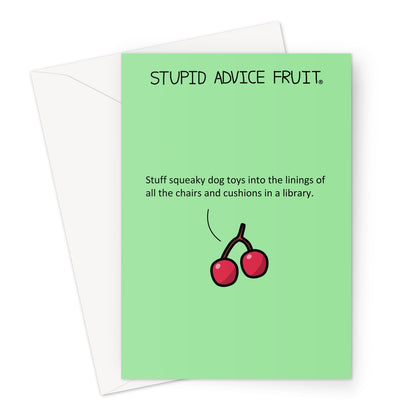 Stupid Advice Fruit (SAFGC037) Greeting Card