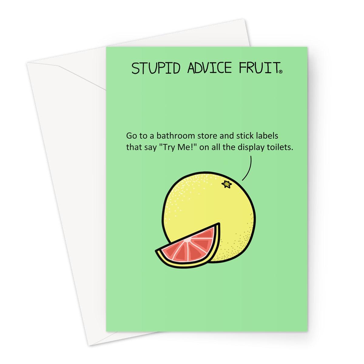 Stupid Advice Fruit (SAFGC013) Greeting Card