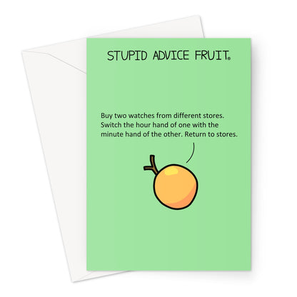 Stupid Advice Fruit (SAFGC005) Greeting Card